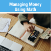 Managing Money Using Math